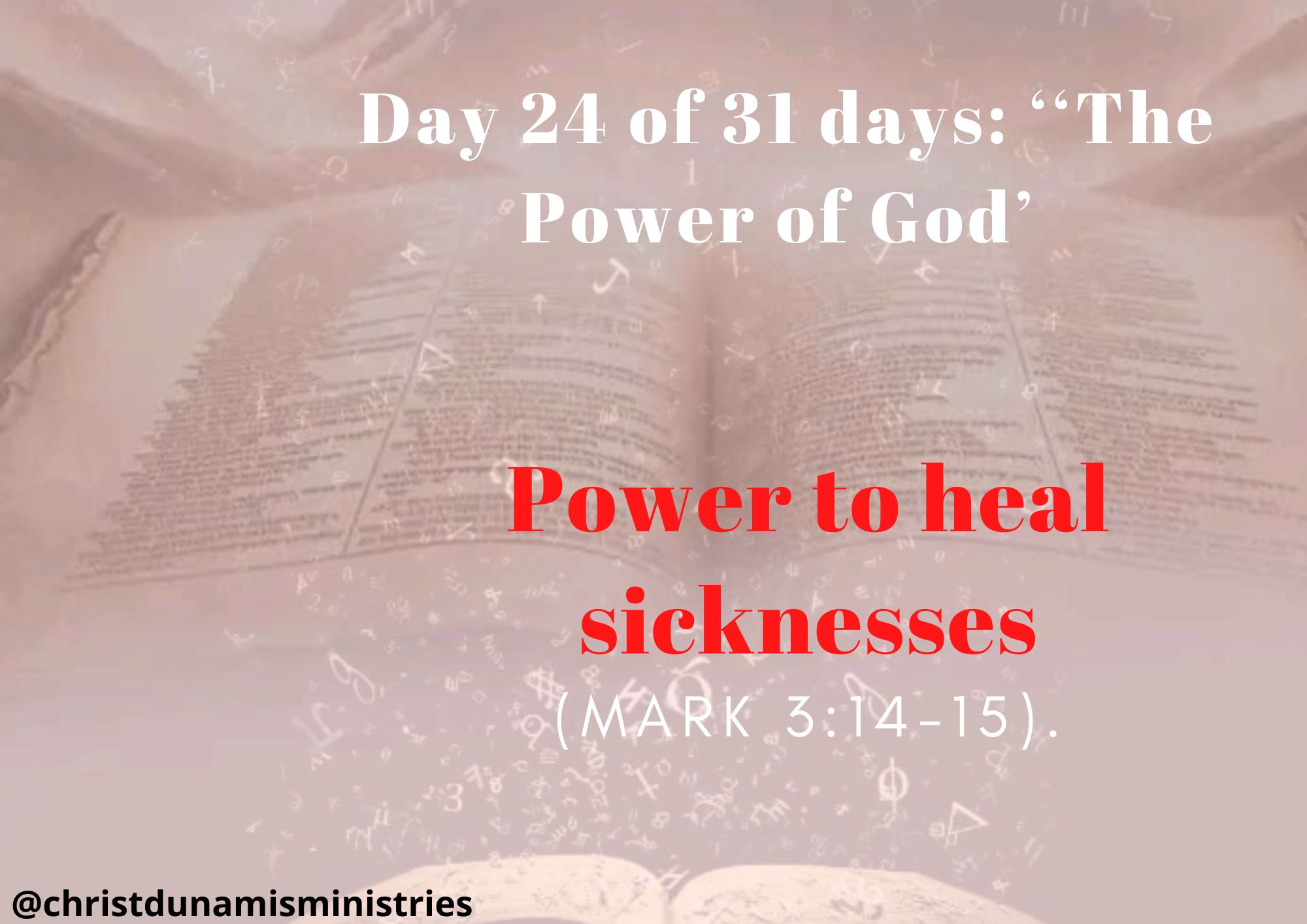 Day 24 of 31 days: ‘‘The Power of God’ – Power to heal sicknesses