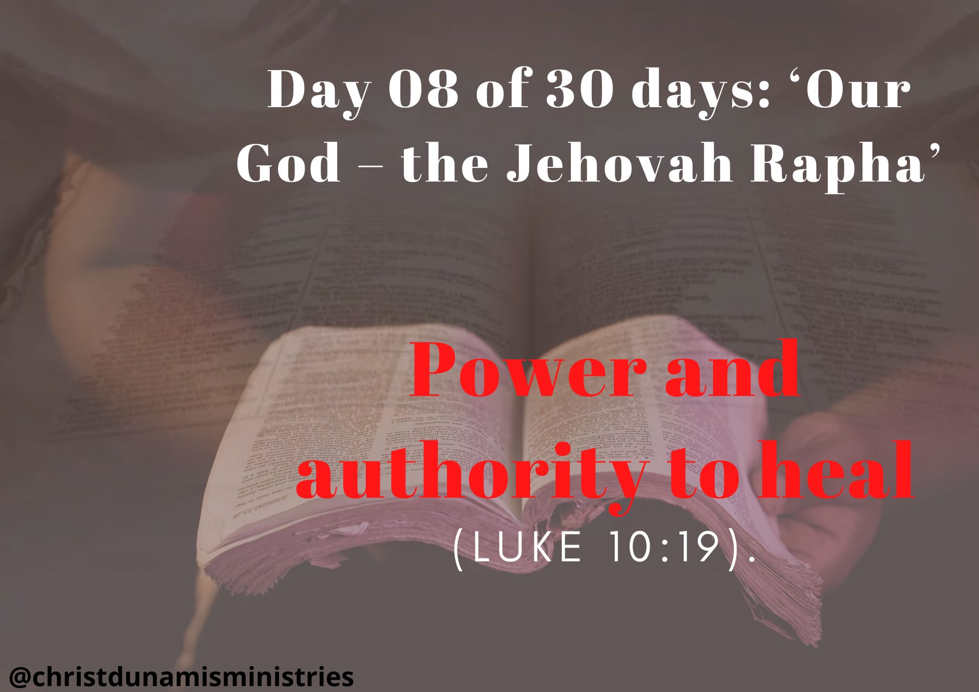 Day 08 of 30 days: ‘Our God – the Jehovah Rapha’ – Power and authority to heal