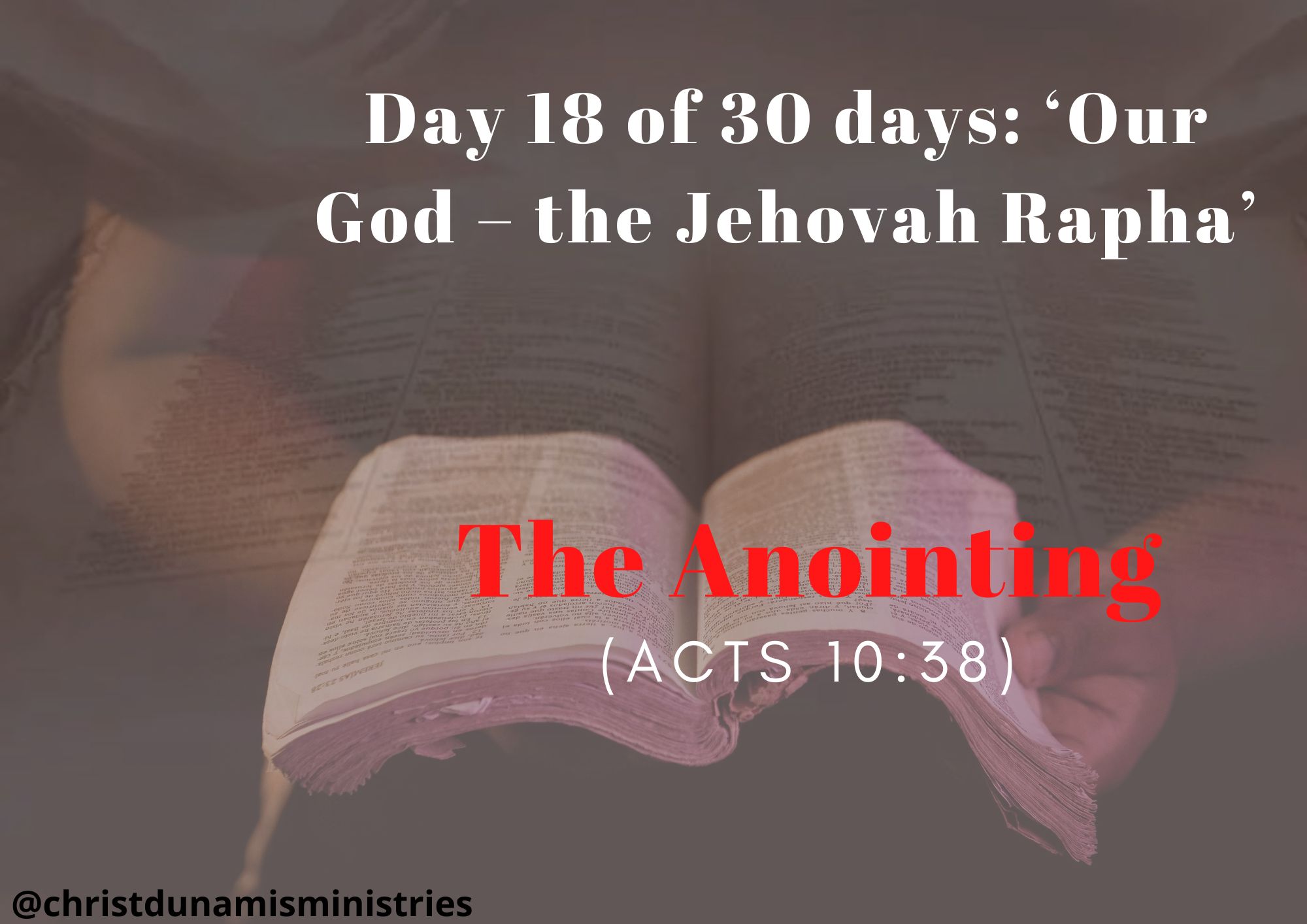 Day 18 of 30 days: ‘Our God – the Jehovah Rapha’ – The Anointing