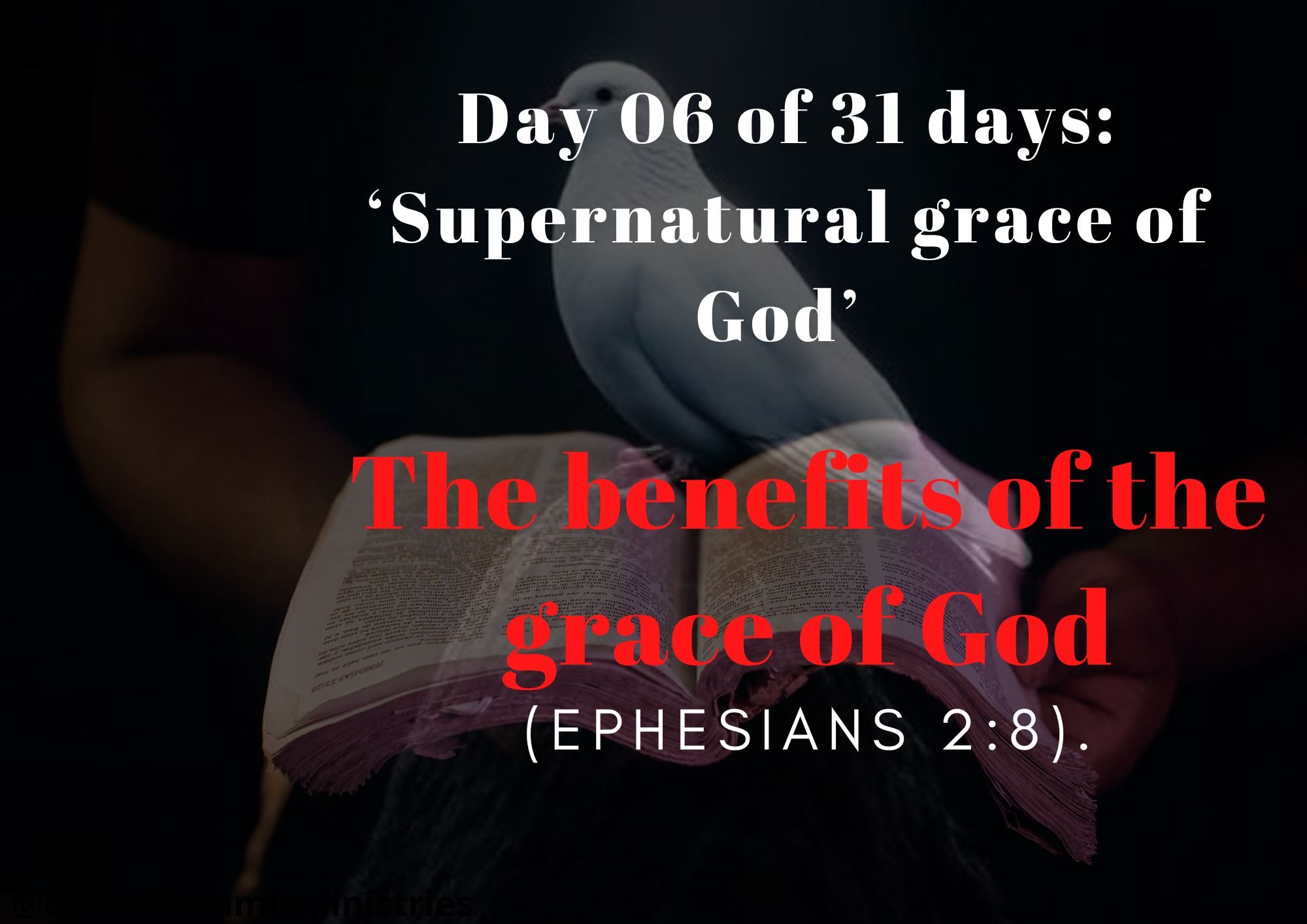 Day 06 of 31 days: ‘Supernatural grace of God’ – The benefits of the grace of God