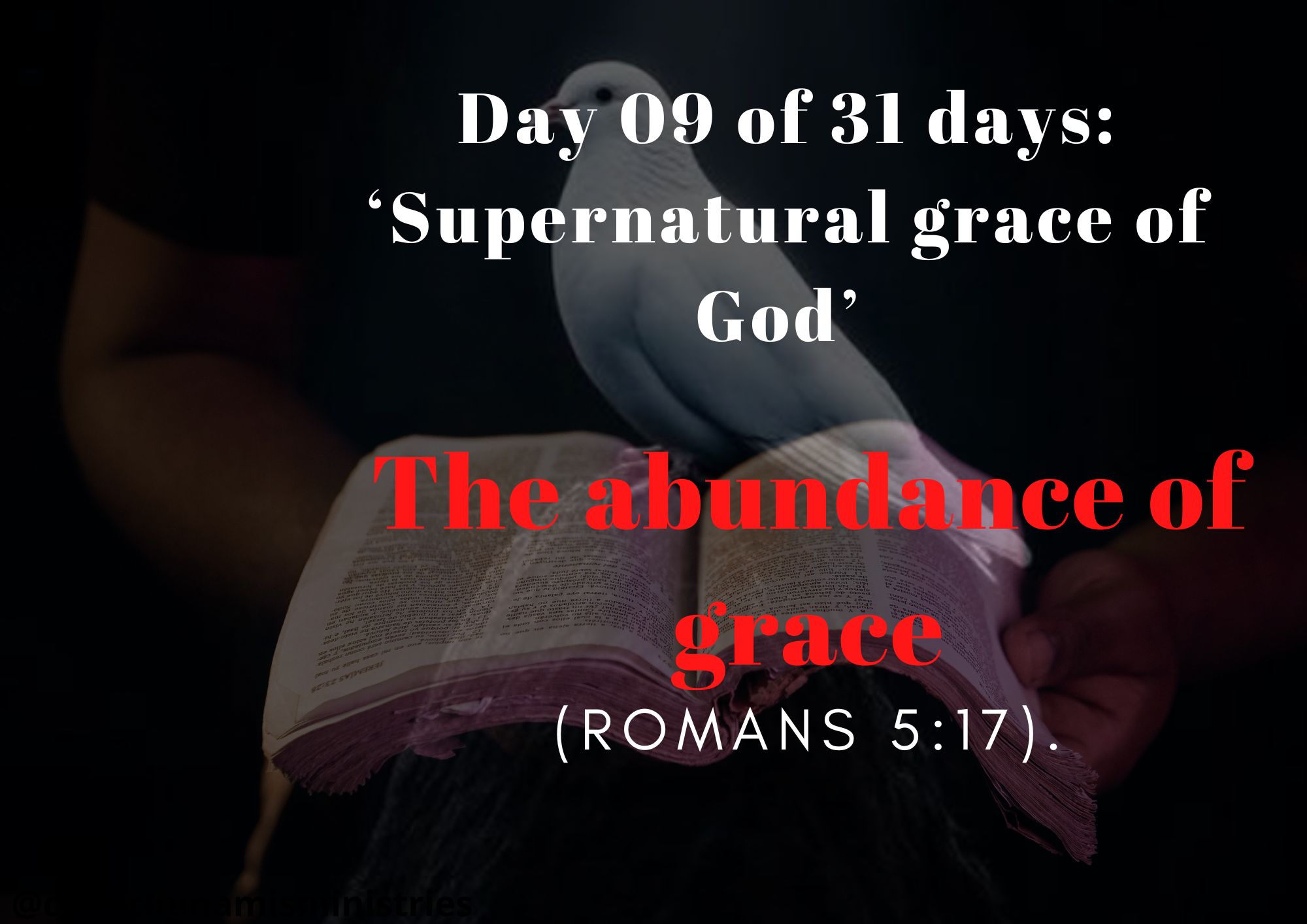 Day 09 of 31 days: ‘Supernatural grace of God’ – The abundance of grace