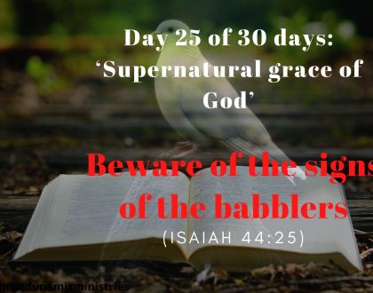 Day 25 of 30 days: ‘The signs of God’ – Beware of the signs of the babblers