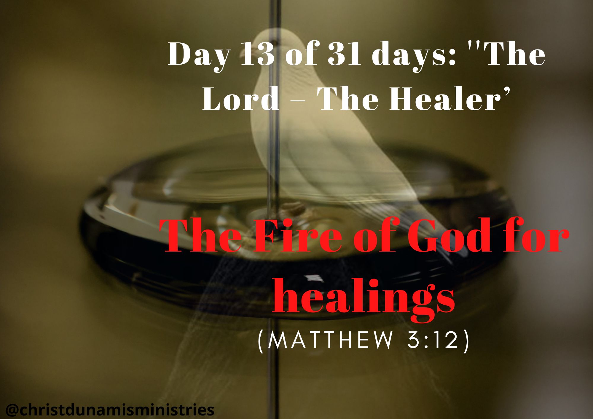The Fire of God for healings