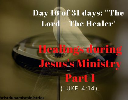 Healings during Jesus's Ministry Part 1