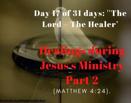 Healings during Jesus's Ministry Part 2