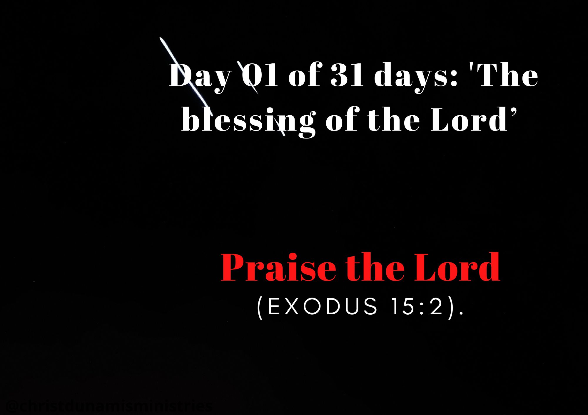 Day 01 of 31 days: 'The blessing of the Lord’ – Praise the Lord