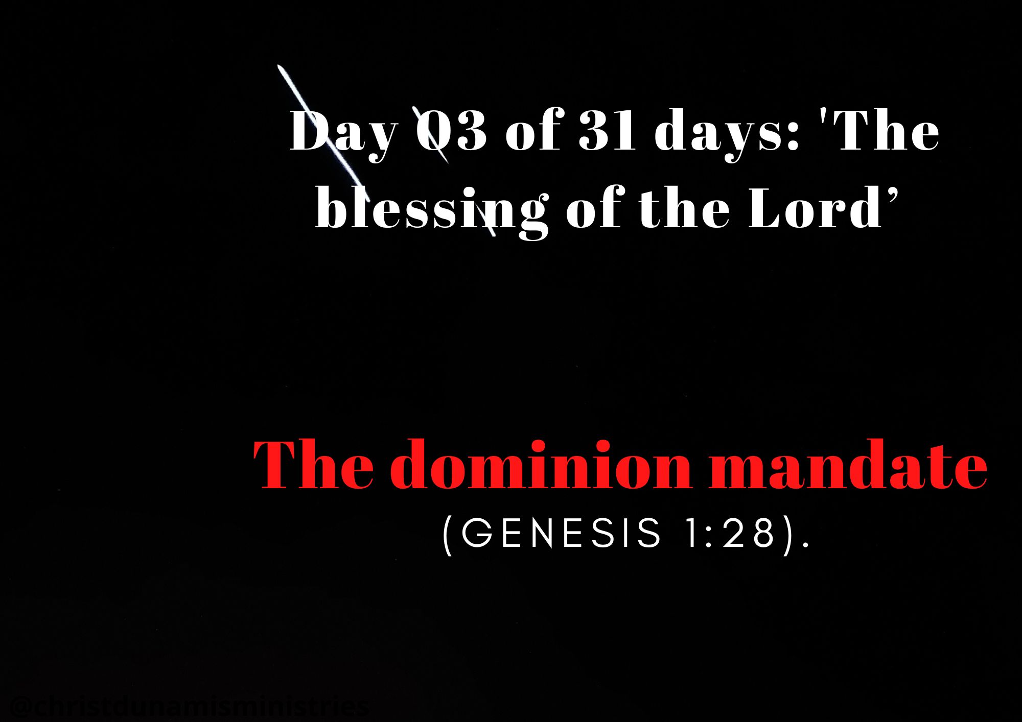 Day 03 of 31 days: 'The blessing of the Lord’ – The dominion mandate 