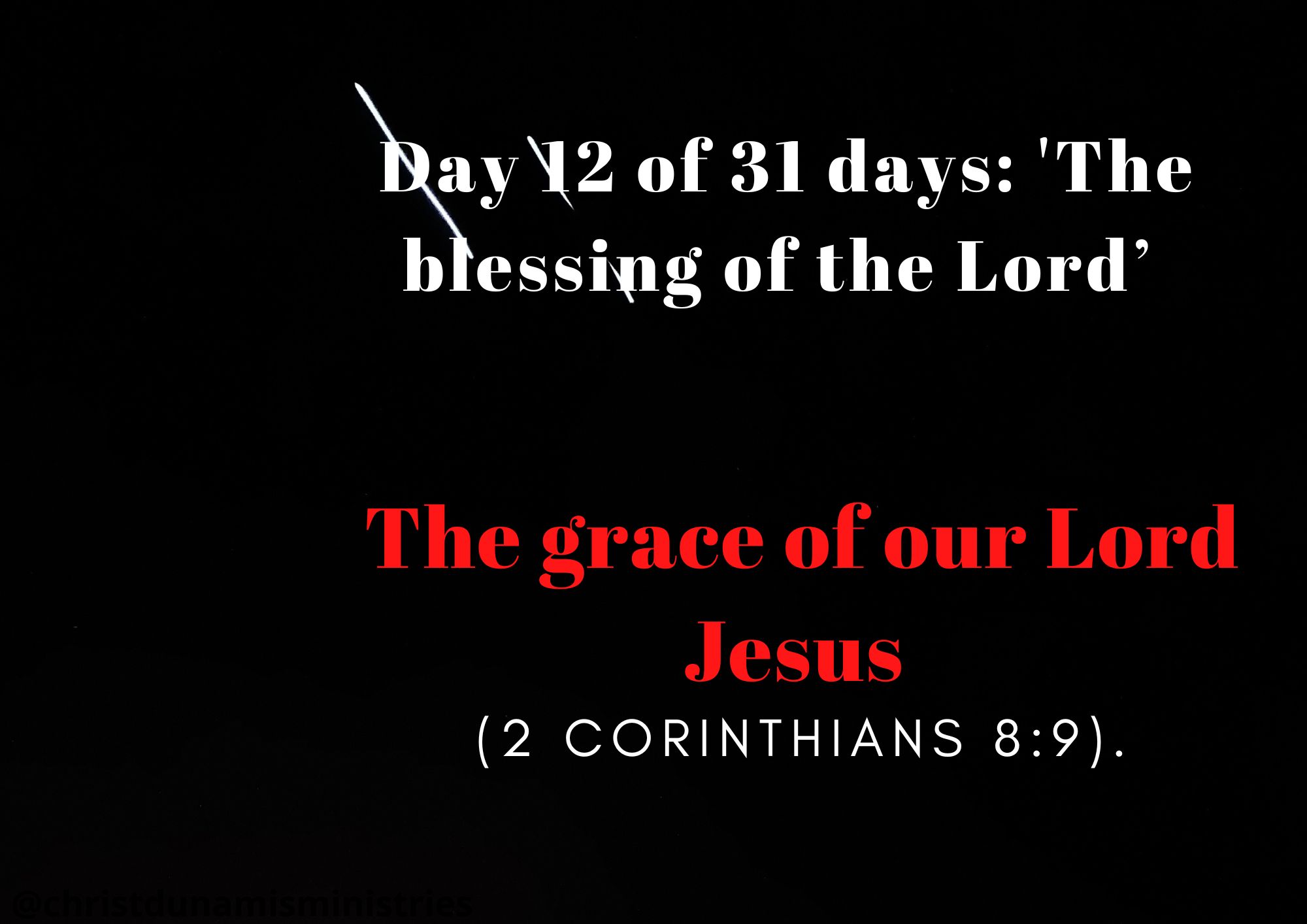 Day 12 of 31 days: 'The blessing of the Lord’ – The grace of our Lord Jesus Christ