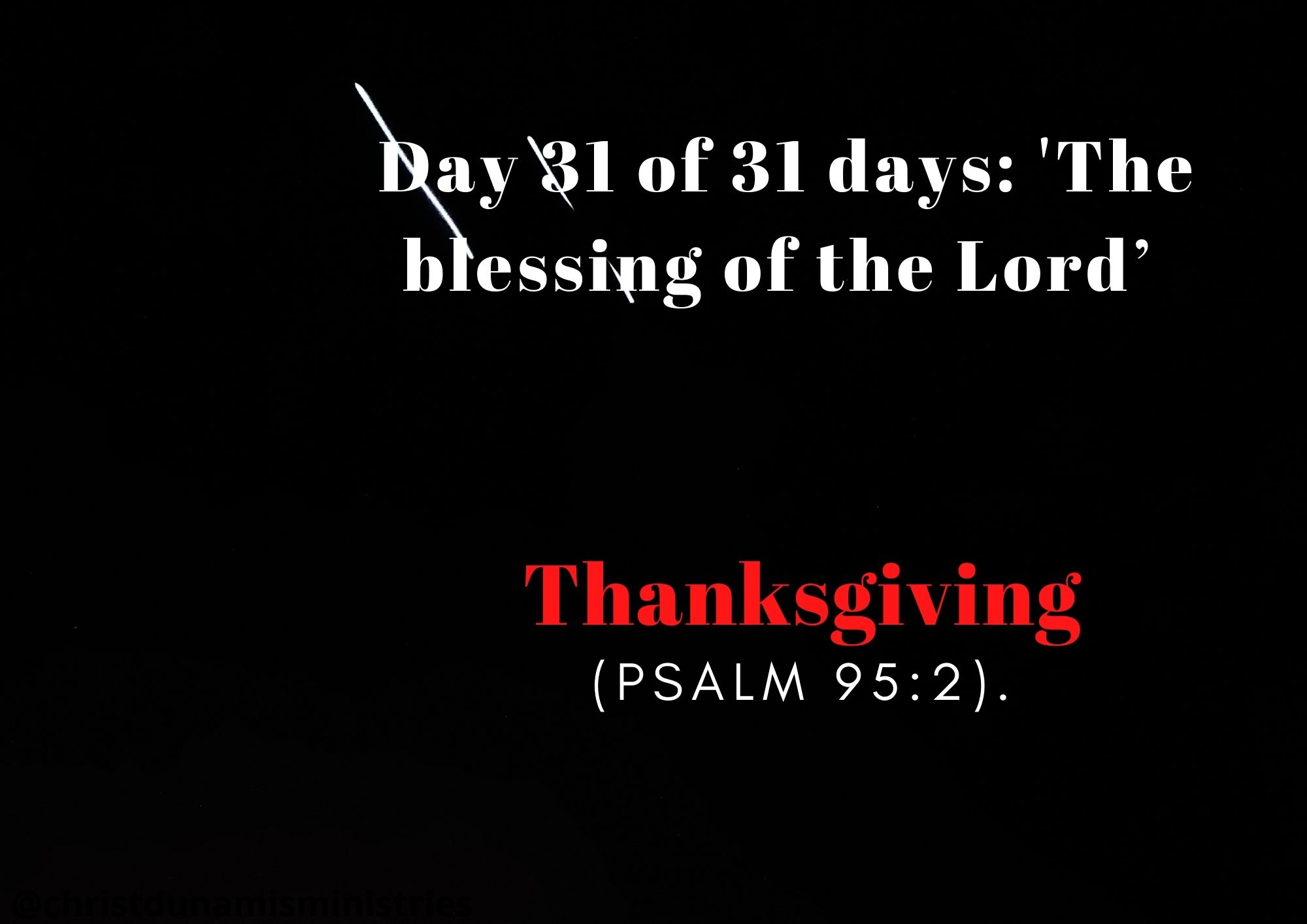 Day 31 of 31 days: 'The blessing of the Lord’ – Thanksgiving