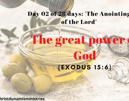 Day 02 of 28 days: 'The Anointing of the Lord’– The great power of God