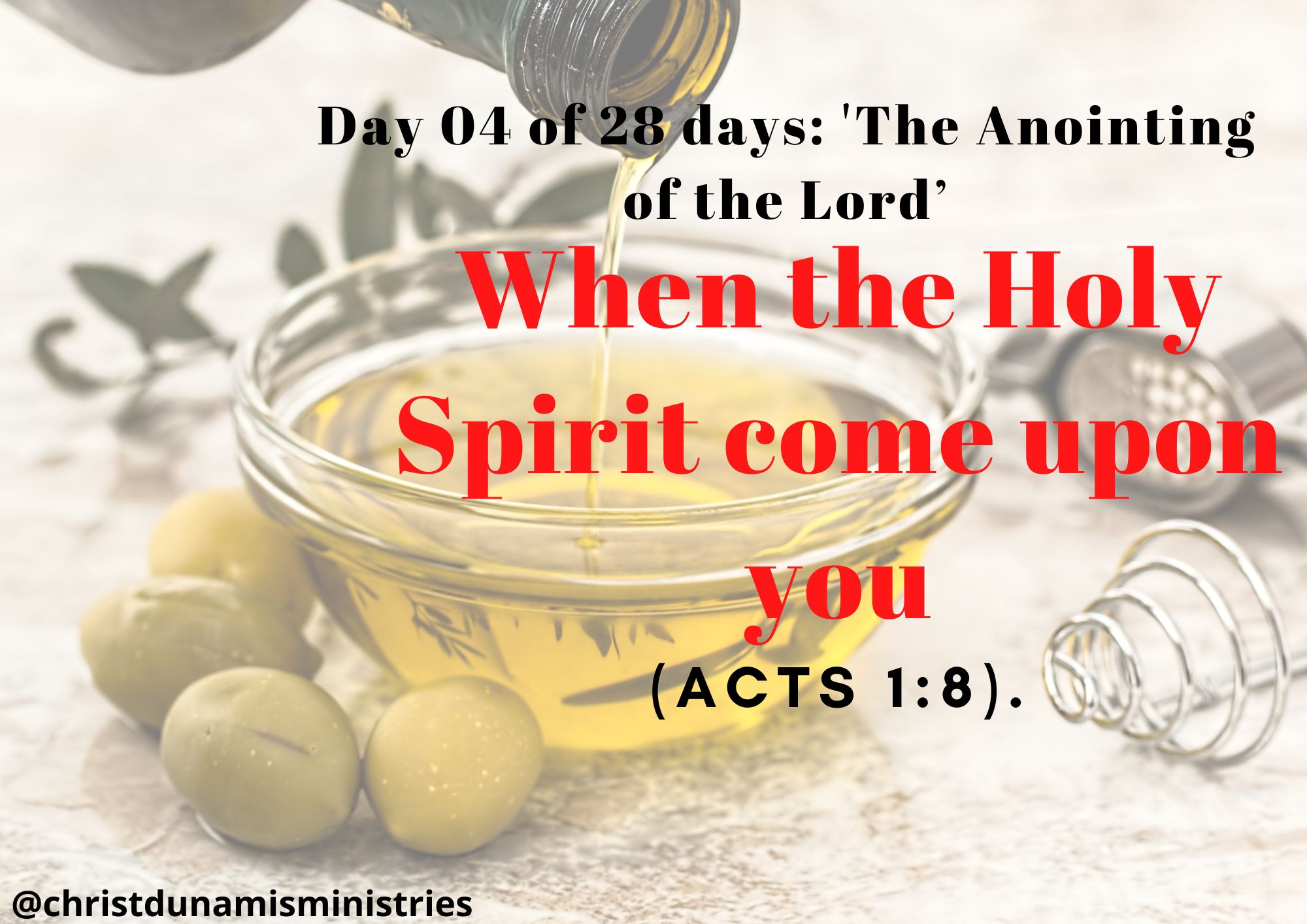Day 04 of 28 days: 'The Anointing of the Lord’– When the Holy Spirit come upon you
