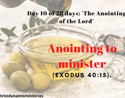 Day 11 of 28 days: 'The Anointing of the Lord’– Anointing to minister