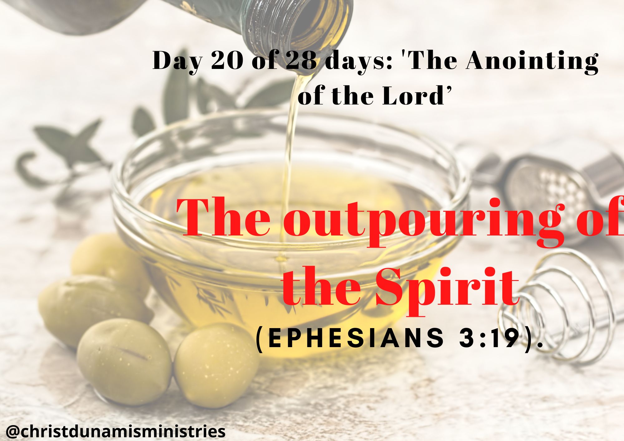 Day 20 of 28 days: 'The Anointing of the Lord’– The outpouring of the Spirit