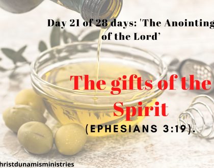 Day 21 of 28 days: 'The Anointing of the Lord’– The gifts of the Spirit