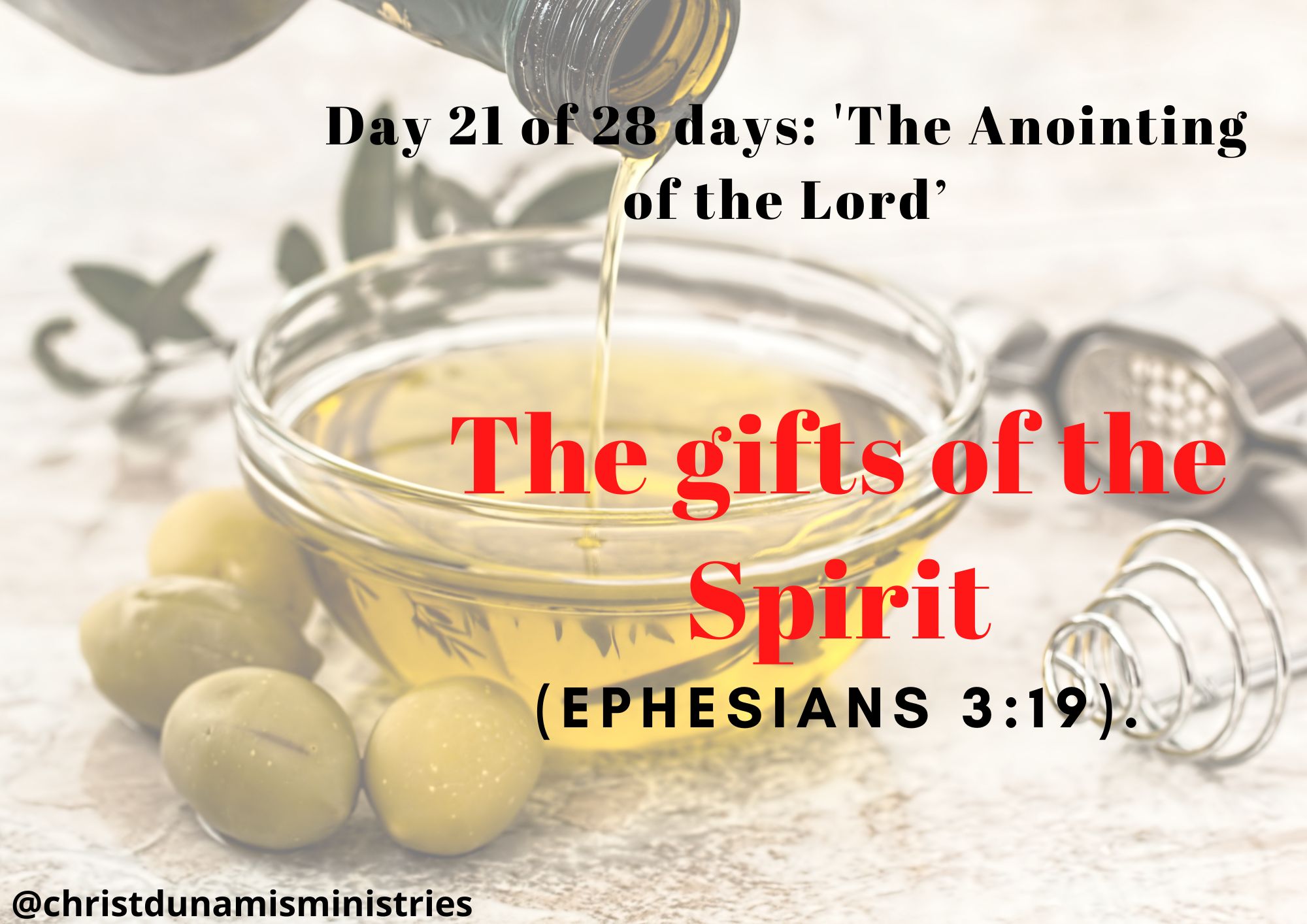 Day 21 of 28 days: 'The Anointing of the Lord’– The gifts of the Spirit