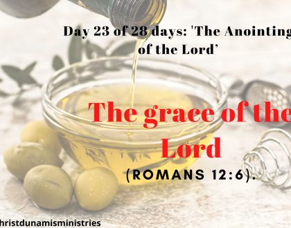 Day 23 of 28 days: 'The Anointing of the Lord’– The grace of the Lord