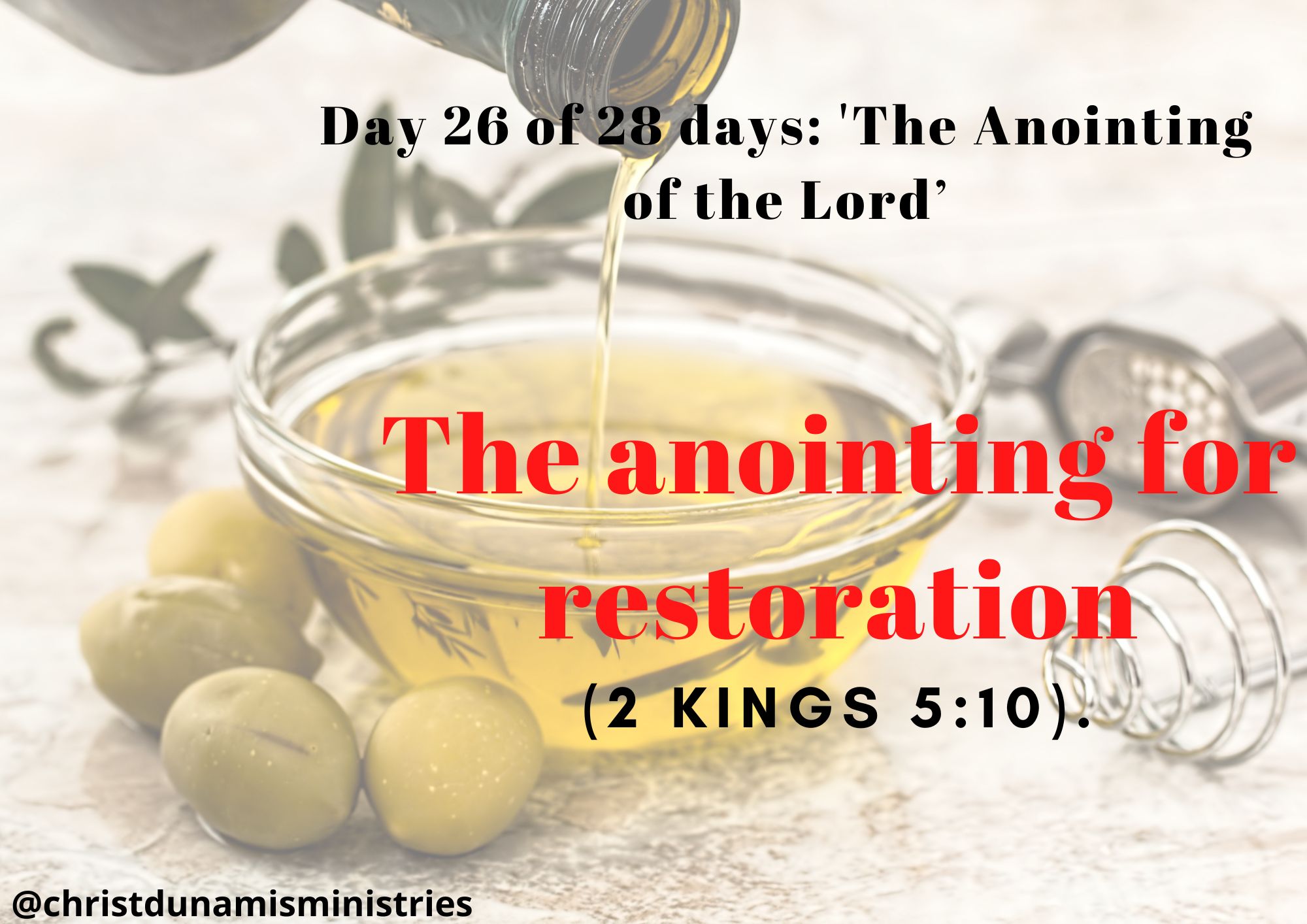 Day 26 of 28 days: 'The Anointing of the Lord’– The anointing for restoration
