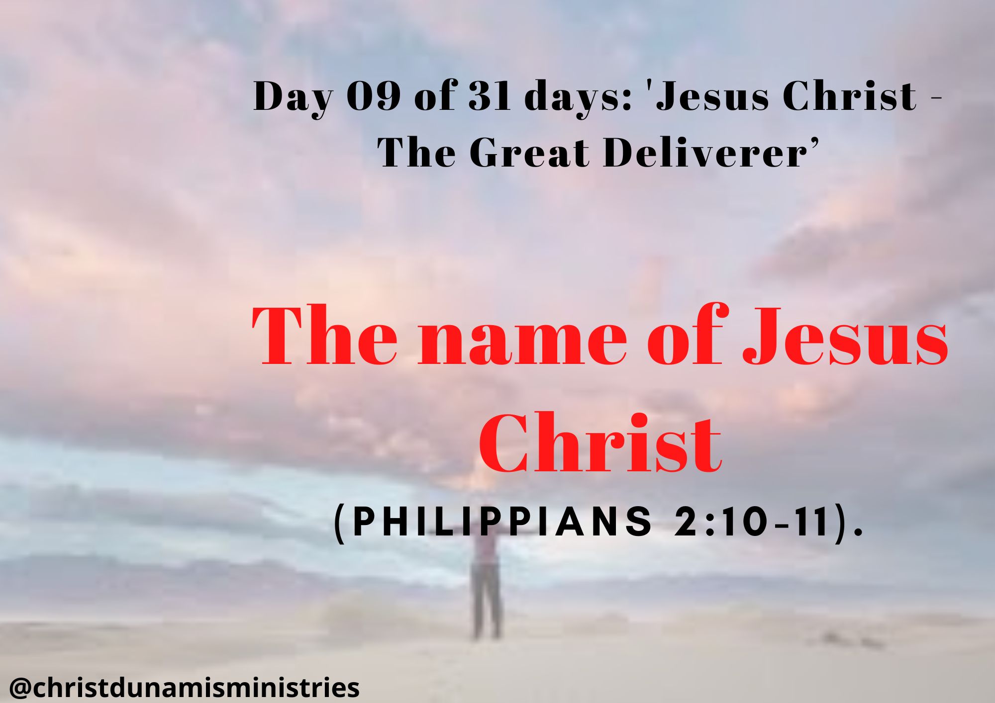 Day 09 of 31 days: 'Jesus Christ - The Great Deliverer’ – The name of Jesus Christ