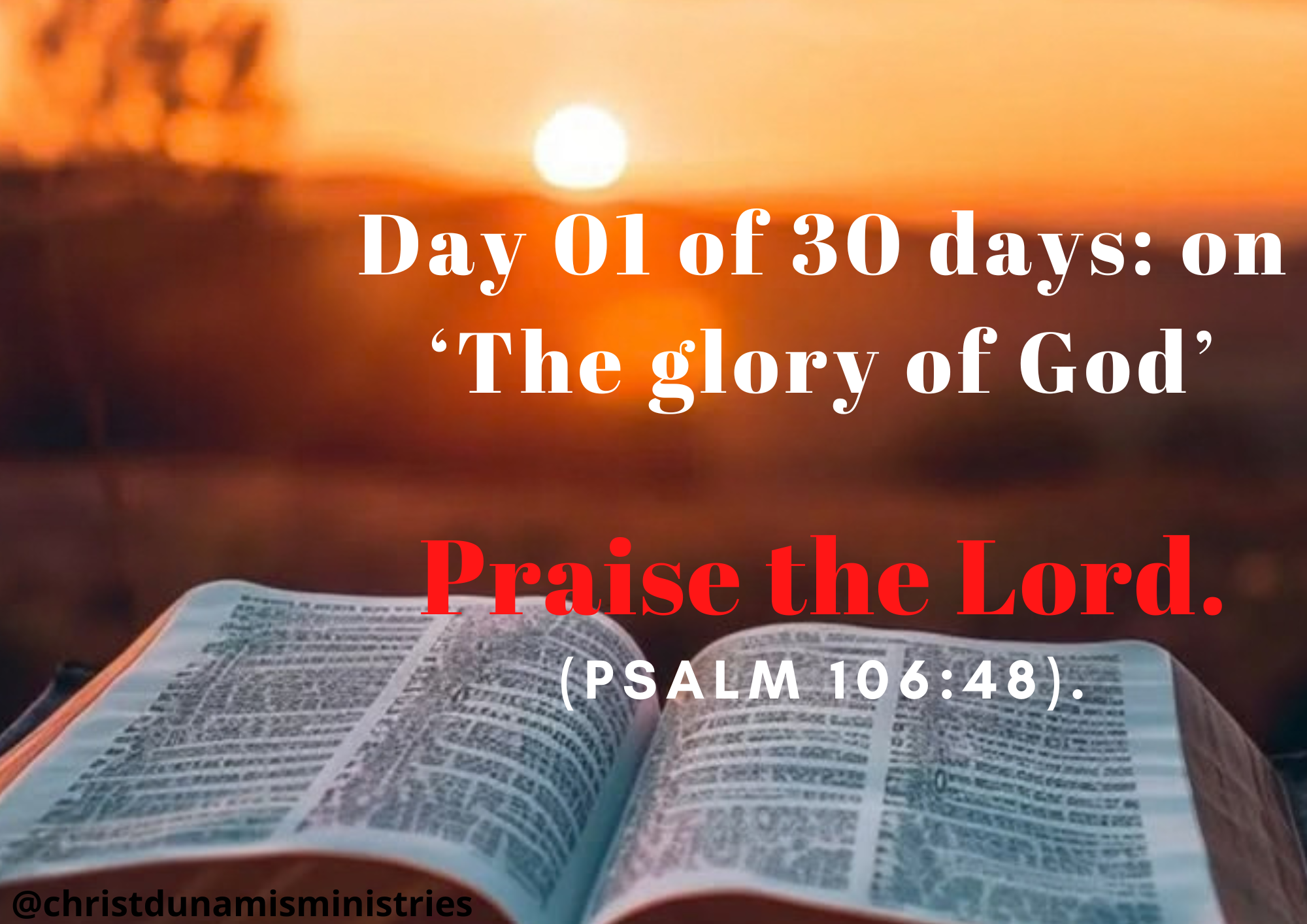 Day 01 of 30 days: on ‘The glory of God’– Praise the Lord.